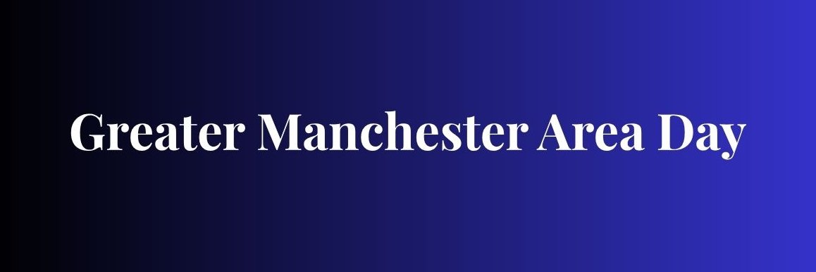 Greater Manchester Area Day